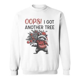 Oops I Got Another Tree Raccoon Christmas Quote Sweatshirt - Thegiftio UK