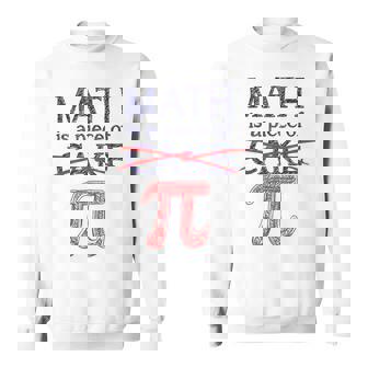 Pi Day Math Is A Piece Of Cake ファニーtシャツ 314用 スウェットシャツ - Kawaiitshirt