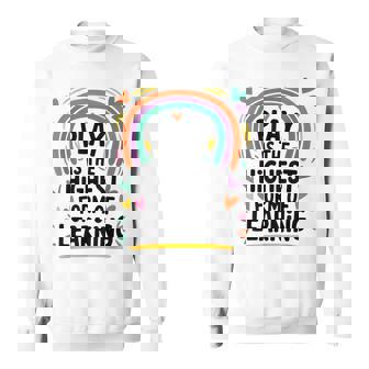 Play Is The Highest Form Of Learning Daycare Provider Sweatshirt Unisex | Mazezy