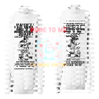 Please Don't Be Rude To Me Because My Rude Will Outrude Sweatshirt | Seseable FR
