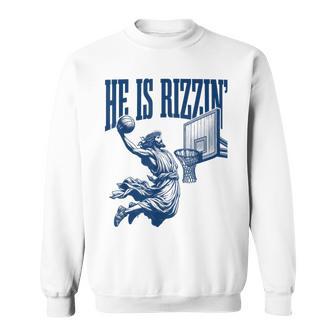 He Is Rizzin Rizz Meme Sweatshirt - Thegiftio UK