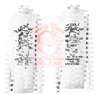 Santa Claus Has The Right Idea Only Visit Once Christmas Sweatshirt - Seseable