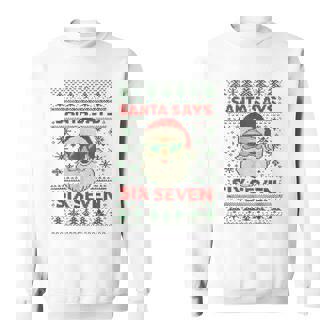 Santa Says 67 Ugly Christmas Sweater Santa Sweatshirt - Monsterry