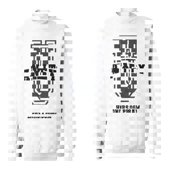 Sarcastic Anxiety University Mental Health College Education Sweatshirt Unisex | Mazezy