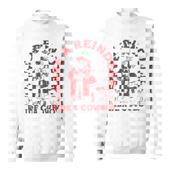 Save Reindeer Santa Ride Cowboy Christmas Country Western Sweatshirt Unisex | Mazezy