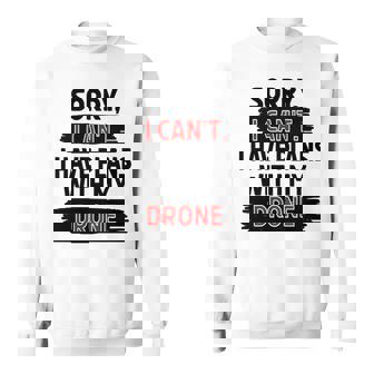 Science Excuses Drone Joke Sweatshirt Unisex | Mazezy