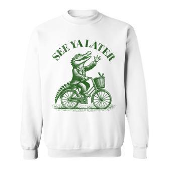 See Ya Later Alligator Gator Sweatshirt - Thegiftio UK