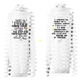 I Would Do Sketchy Stuff For Deviled Eggs Happy Thanksgiving Sweatshirt - Thegiftio