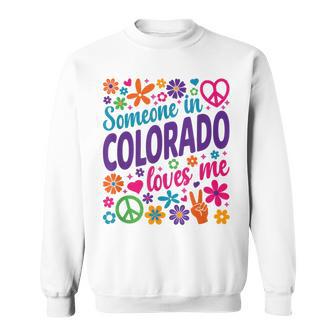 Someone In Colorado Loves Me Sweatshirt - Thegiftio UK