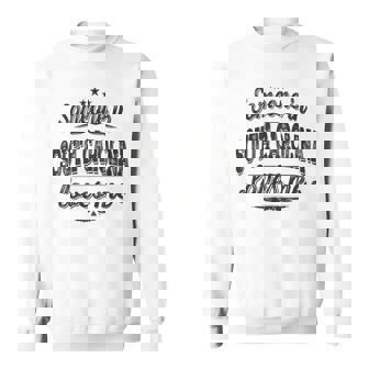 Someone In South Carolina Loves Me Sweatshirt Unisex | Mazezy