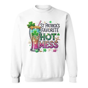 St Patrick’S Favorite Hot Mess Irish Drink Luckiest Sweatshirt - Monsterry