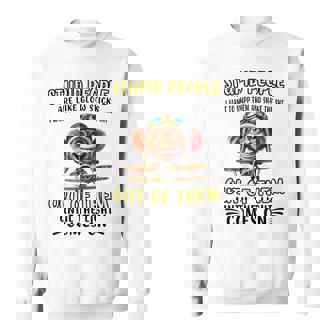 Stupid People Are Like-Glow Sticks Sarcastic Saying Sweatshirt Unisex | Mazezy