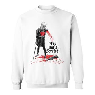 Tis But A Scratch Knighthood Holy Grail Knight Warrior Sweatshirt - Thegiftio UK