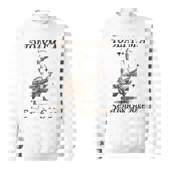 Today I'm A Serious Goose Cowboy Goose Sweatshirt - Seseable