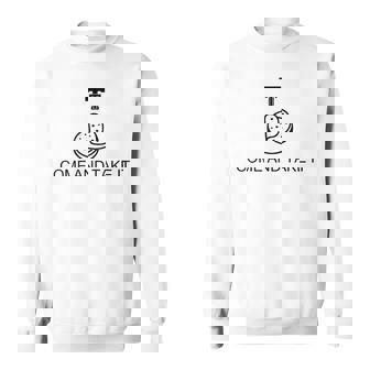 Tortilla Come And Take It Sweatshirt Unisex | Mazezy