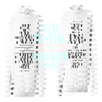 Wine Tasting Is My Favorite Sport Red And Drinkers Tank Top Sweatshirt - Monsterry