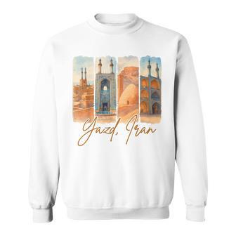 Yazd Iran Traveling Trip Brushstroke Souvenir Vacation Sweatshirt Unisex | Mazezy