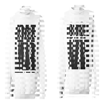 反戦 平和 イスラエル パレスチナ ウクライナ ロシア リビア シリア イエメン クルド トルコ No More War スウェットシャツ - Kawaiitshirt