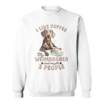 面白いワイマラナー犬私はコーヒーが好き、ワイマラナーと多分。 スウェットシャツ - Kawaiitshirt