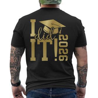 I Did It 2026 Graduate For Class Of 2026 Graduation Men's T-shirt Back Print | Mazezy