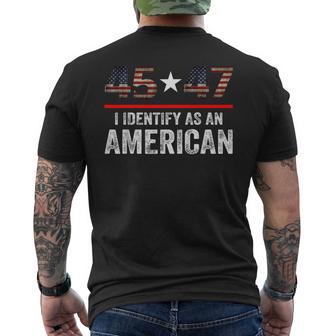 45 47 I Identify As An American No Identity Politics Men's T-shirt Back Print - Thegiftio UK