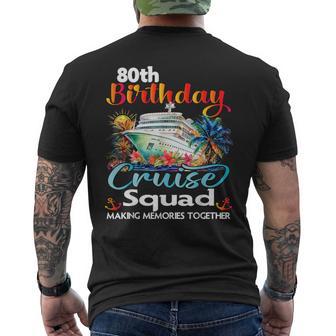80Th Birthday Cruise Squad Friends Family Vacation Matching Men's T-shirt Back Print | Mazezy