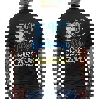 90 Year Old 90Th Birthday Cruise Squad 90Th Bday Cruising Men's T-shirt Back Print | Seseable FR