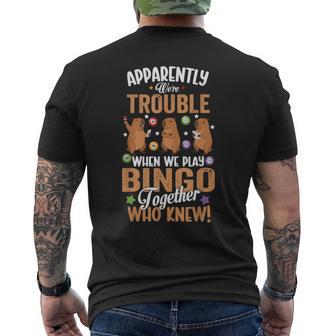 Apparently We're Trouble When We Play Bingo Together Men's T-shirt Back Print - Thegiftio UK