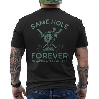 Bachelor Party Same Hole Forever Golf For Groom Team Men's T-shirt Back Print | Seseable UK