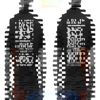 I Have The Best Daughter In The World Dad Fathers Day Men's T-shirt Back Print | Seseable UK