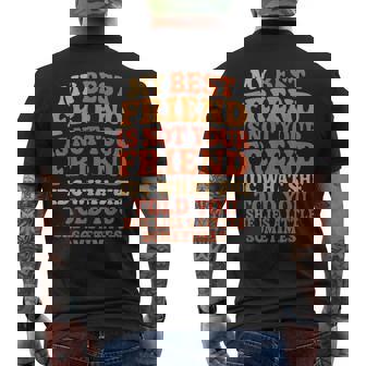 My Best Friend Not Your Friend Drama Quote Men's Back Print T-Shirt | Mazezy