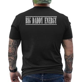 Big Daddy Energy Dad Joke Fathers Day Men's T-shirt Back Print - Thegiftio UK
