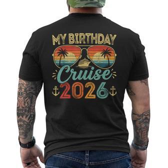 My Birthday Cruise 2026 Party Cruise Birthday Vacation Men's T-shirt Back Print - Thegiftio UK