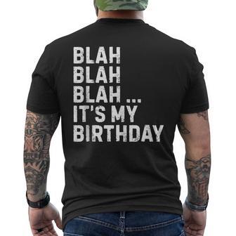 Blah Blah Blah It's My Birthday Happy Omg Outfits Men's T-shirt Back Print - Thegiftio UK