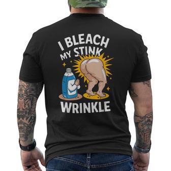 I Bleach My Stink Wrinkle Adults Gag Humor Men's T-shirt Back Print - Thegiftio UK