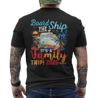 Board The Ship It's A Family Trip 2026 Group Matching Cruise Men's T-shirt Back Print - Thegiftio UK
