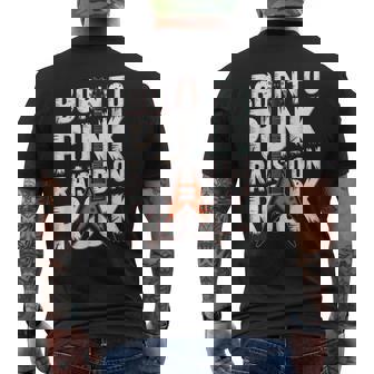 Born To Punk Raised On Rock Punk Rock Music Men's Back Print T-Shirt | Mazezy