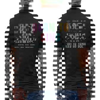 Born To Sing Student Singer Forced To Go To School Tank Top Men's Back Print T-Shirt | Mazezy