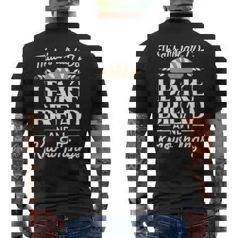 Bread Baker I Bake Bread And I Know Things Men's Back Print T-Shirt | Mazezy