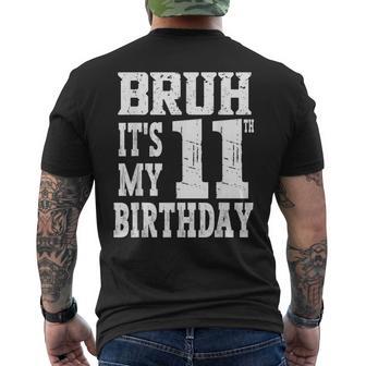 Bruh It's My 11Th Birthday Boys 11 Year Old Birthday Boys Men's T-shirt Back Print - Thegiftio UK