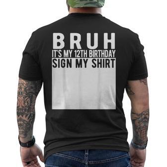 Bruh It's My 12Th Birthday Sign My 12 Year Old Men's T-shirt Back Print - Thegiftio UK