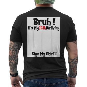 Bruh It's My 12Th Birthday Sign My 12 Years Old Party Men's T-shirt Back Print - Thegiftio UK