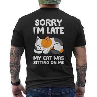 Calico Cat Owner Sorry I'm Late My Cat Was Sitting On Me Men's T-shirt Back Print - Thegiftio UK