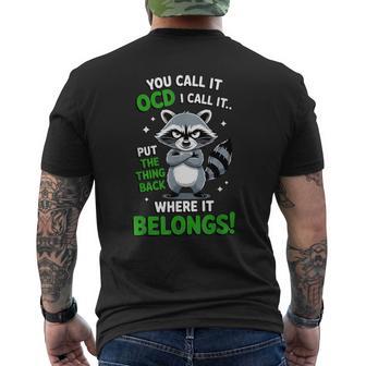 You Call It Ocd I Call It Put The Thing Back Where It Belong Men's T-shirt Back Print - Thegiftio UK