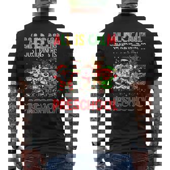 All Is Calm Just Kidding This Is Preschool Christmas Teacher Men's Back Print T-Shirt | Mazezy