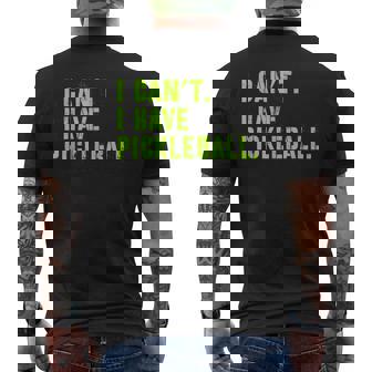 I Can't I Have Pickleball、皮肉、面白いピックルボール メンズTシャツ バックプリント - Kawaiitshirt