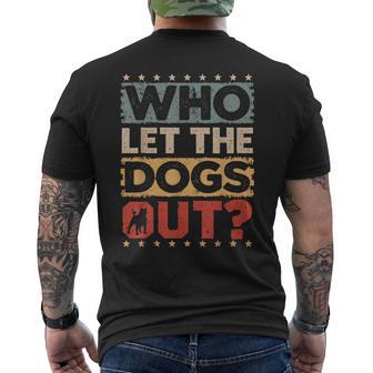 Cane Pet Who Let The Dogs Out Divertente Proprietario Di Cani T-shirt da uomo con stampa posteriore - Novitaregali