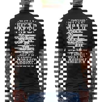 You Can’T Tell Me What To Do You Are Not My Granddaughter Men's T-shirt Back Print - Monsterry