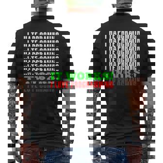 Coder I Hate Programming IT Works I Love Nerd Computer Men's Back Print T-Shirt | Mazezy