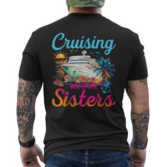 Cruising With My Sisters Cruise Trip Vacation Sisters Trip Men's T-shirt Back Print - Thegiftio UK